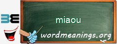 WordMeaning blackboard for miaou